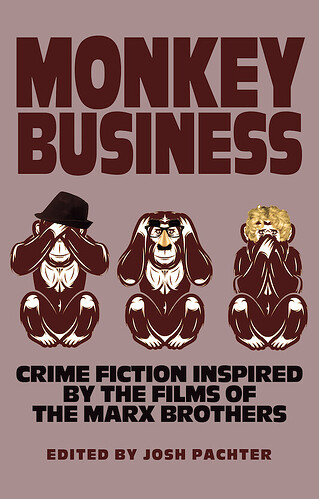 Monkey Business_ Crime Fiction Inspired by the Films of the Marx Brothers (2021)